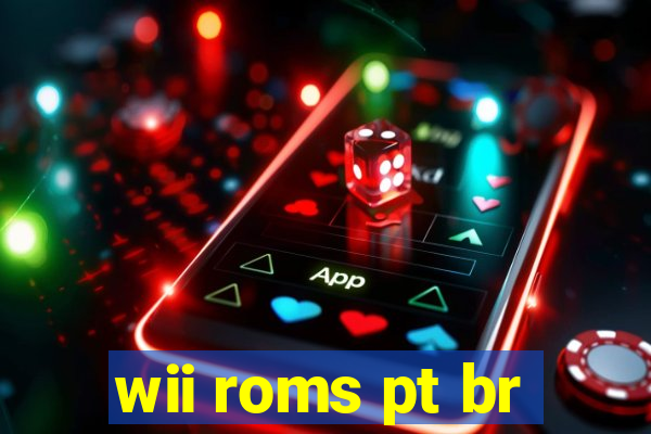 wii roms pt br